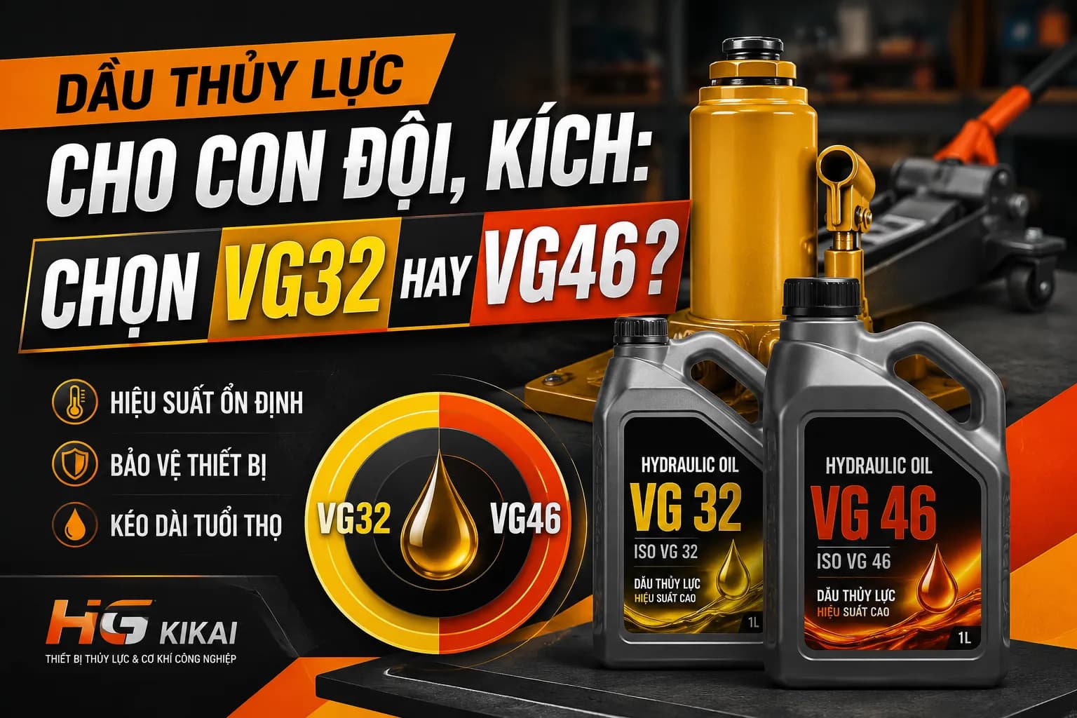 Dầu Thủy Lực Cho Con Đội, Kích: Chọn VG32 Hay VG46?